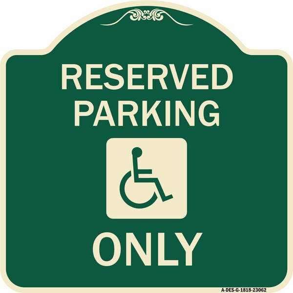 Signmission Reserved Parking With HandicappedHeavy-Gauge Aluminum Architectural Sign, 18" x 18", G-1818-23062 A-DES-G-1818-23062 - main